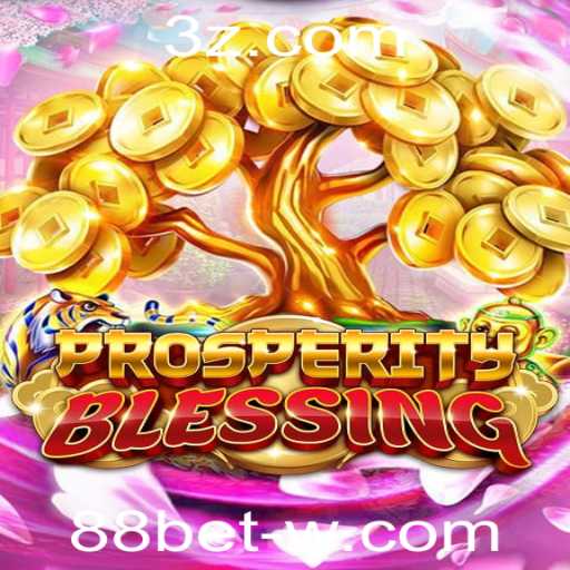 Descubra o Mundo de ProsperityBlessing com 88bet